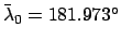 $\bar{\lambda}_0 = 181.973^\circ$
