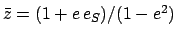 $\bar{z} = (1+e\,e_S)/(1-e^{2})$