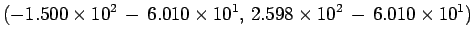 $\displaystyle (-1.500\times 10^2 - 6.010\times 10^1, 2.598\times 10^2 - 6.010\times 10^1)$