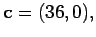 $\displaystyle {\bf c} = (36, 0),$