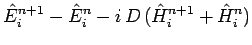 $\displaystyle \hat{E}_i^{n+1}-\hat{E}_i^n - i\,D\,(\hat{H}_i^{n+1}+\hat{H}_i^n)$