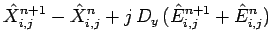 $\displaystyle \hat{X}_{i,j}^{n+1}-\hat{X}_{i,j}^n + j\,D_y\,(\hat{E}_{i,j}^{n+1}+\hat{E}_{i,j}^{n})$