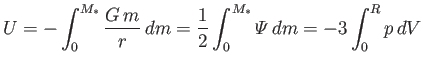 $\displaystyle U= - \int_0^{M_\ast}\frac{G\,m}{r}\,dm = \frac{1}{2}\int_0^{M_\ast}{\mit\Psi}\,dm=-3\int_0^R p\,dV
$