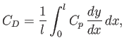 $\displaystyle C_D=\frac{1}{l}\int_0^lC_p\,\frac{dy}{dx}\,dx,$