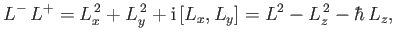 $\displaystyle L^-\, L^+ = L_x^{\,2} + L_y^{\,2} + {\rm i}\,[L_x, L_y] = L^2 - L_z^{\,2} - \hbar \,L_z,$