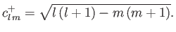 $\displaystyle c_{l\,m}^+ = \sqrt{l\,(l+1)- m \,(m+1)}.$