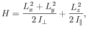 $\displaystyle H = \frac{L_x^{\,2}+L_y^{\,2}}{2\,I_\perp} + \frac{L_z^{\,2}}{2\,I_\parallel},
$