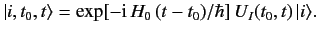 $\displaystyle \vert i, t_0, t\rangle = \exp[-{\rm i} \, H_0\,(t-t_0)/\hbar]\, U_I(t_0, t)\, \vert i\rangle.$