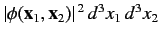 $ \vert\phi({\bf x}_1,{\bf x}_2)\vert^{\,2}\,d^3x_1\,d^3x_2$