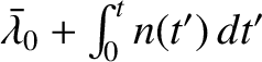 $\skew{5}\bar{\lambda}_0+\int_0^t n(t')\,dt'$