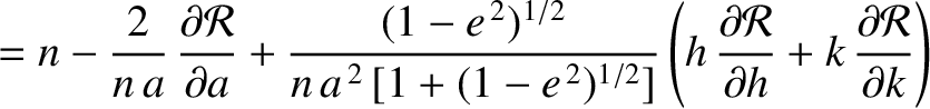 $\displaystyle =n - \frac{2}{n\,a}\,\frac{\partial {\cal R}}{\partial a}+ \frac{...
...\partial {\cal R}}{\partial h}
+ k\,\frac{\partial {\cal R}}{\partial k}\right)$