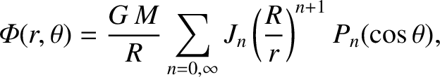 $\displaystyle {\mit\Phi}(r,\theta) = \frac{G\,M}{R}\sum_{n=0,\infty} J_n\left(\frac{R}{r}\right)^{n+1}P_n(\cos\theta),$