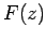 $\displaystyle F(z)$