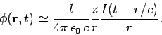 \begin{displaymath}
\phi({\bf r}, t) \simeq \frac{l}{4\pi \epsilon_0  c} \frac{z}{r} \frac{I(t-r/c)}{r}.
\end{displaymath}