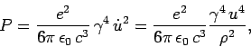 \begin{displaymath}
P = \frac{e^2}{6\pi \epsilon_0  c^3}  
\gamma^4  \dot{u}...
...ac{e^2}{6\pi \epsilon_0  c^3} \frac{\gamma^4  u^4}{\rho^2},
\end{displaymath}