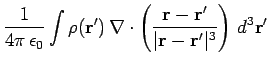 $\displaystyle \frac{1}{4\pi \epsilon_0}\int
\rho({\bf r}') \nabla\cdot\left(\frac{{\bf r} - {\bf r}'}
{\vert{\bf r} - {\bf r}'\vert^3}\right) d^3{\bf r}'$