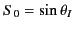 $ S_0= \sin\theta_I$