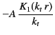 $\displaystyle -A\, \frac{K_1(k_t \,r) }{k_t}$