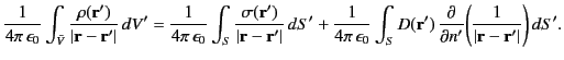 $\displaystyle \frac{1}{4\pi\,\epsilon_0}\int_{\skew{3}\bar{V}} \frac{\rho({\bf ...
...c{\partial}{\partial n'}\!\left(\frac{1}{\vert{\bf r}-{\bf r}'\vert}\right)dS'.$