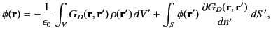 $\displaystyle \phi({\bf r}) = -\frac{1}{\epsilon_0}\int_V G_D({\bf r},{\bf r}')...
...\,dV' + \int_S \phi({\bf r}')\,\frac{\partial G_D({\bf r},{\bf r}')}{dn'}\,dS',$