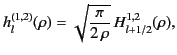 $\displaystyle h_l^{(1,2)}(\rho) = \sqrt{\frac{\pi}{2\,\rho}}\,H_{l+1/2}^{1,2} (\rho),$