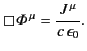 $\displaystyle \boxempty {\mit \Phi}^{\,\mu} = \frac{J^{\,\mu}}{c\,\epsilon_0}.$