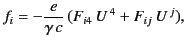 $\displaystyle f_i = -\frac{e}{\gamma\,c} \,(F_{i4} \,U^{\,4} + F_{ij}\, U^{\,j}),$
