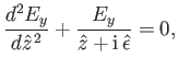 $\displaystyle \frac{d^2 E_y}{d\hat{z}^{\,2}} + \frac{E_y}{\hat{z}+{\rm i}\,\skew{3}\hat{\epsilon}} = 0,$