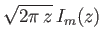 $\displaystyle \sqrt{2\pi\,z}\,I_m(z)$