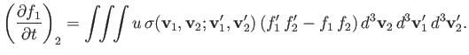 $\displaystyle \left(\frac{\partial f_1}{\partial t}\right)_2 = \int\!\!\int\!\!...
...\bf v}_2')\,(f_1'\,f_2'-f_1\,f_2)\, d^3{\bf v}_2\,d^3{\bf v}_1'\,d^3{\bf v}_2'.$