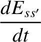 $\displaystyle \frac{d E_{ss'}}{dt}$