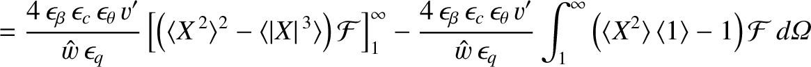 $\displaystyle =\frac{4\,\epsilon_\beta\,\epsilon_c\,\epsilon_\theta\,v'}{\hat{w...
...nfty \left(\langle X^2\rangle\,\langle 1\rangle-1\right){\cal F}\,d{\mit\Omega}$