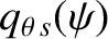 $\displaystyle q_{\theta\,s}(\psi)$