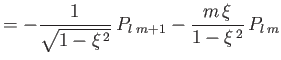 $\displaystyle = -\frac{1}{\sqrt{1-\xi^{\,2}}}\,P_{l\,\,m+1} - \frac{m\,\xi}{1-\xi^{\,2}}\, P_{l\,m}$