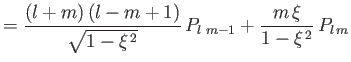 $\displaystyle = \frac{(l+m)\,(l-m+1)}{\sqrt{1-\xi^{\,2}}}\,P_{l\,\,m-1} + \frac{m\,\xi} {1-\xi^{\,2}}\, P_{l\,m}$