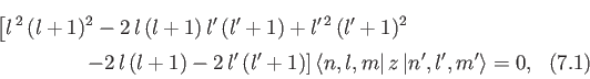\begin{multline}
\left[l^{\,2}\, (l+1)^2 - 2\, l\,(l+1)\,l'\,(l'+1) + l'^{\,2}\,...
...,(l'+1)\right] \langle n,l,m\vert\,z\,\vert n',l',m' \rangle = 0,
\end{multline}