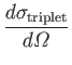 $\displaystyle \frac{d\sigma_{\rm triplet}}{d{\mit\Omega}}$