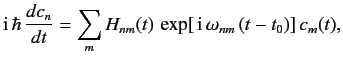 $\displaystyle {\rm i}\,\hbar\, \frac{d c_n}{dt} = \sum_m H_{nm}(t)\, \exp[\,{\rm i}\,\omega_{nm}\, (t-t_0)]\, c_m(t),$