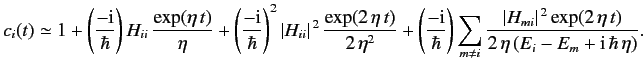 $\displaystyle c_i(t) \simeq 1 + \left(\frac{-{\rm i}}{\hbar}\right) H_{ii}\, \f...
...i}\vert^{\,2} \exp(2\,\eta\, t)} {2\,\eta\,(E_i -E_m + {\rm i}\,\hbar \,\eta)}.$