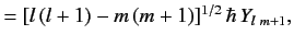 $\displaystyle = [l\,(l+1)- m\,(m+1)]^{1/2}\,\hbar\,Y_{l\,\,m+1},$