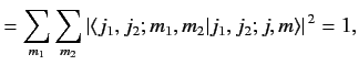 $\displaystyle =\sum_{m_1}\sum_{m_2} \vert\langle j_1,j_2;m_1,m_2\vert j_1,j_2;j,m\rangle\vert^{\,2} =1,$