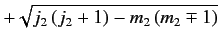 $\displaystyle + \sqrt{j_2\,(j_2+1) - m_2\,(m_2\mp 1)}$