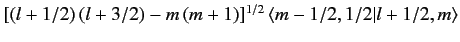 $\displaystyle [(l+1/2)\,(l+3/2)-m\,(m+1)]^{1/2} \,\langle m-1/2, 1/2\vert l+1/2, m\rangle$