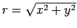 $r=\sqrt{x^2+y^2}$