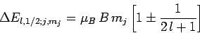 \begin{displaymath}
\Delta E_{l,1/2;j,m_j} = \mu_B B m_j\left[1\pm \frac{1}{2 l+1}\right]
\end{displaymath}