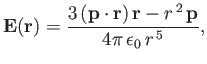 $\displaystyle {\bf E}({\bf r}) = \frac{3 ({\bf p}\cdot{\bf r}) {\bf r}-r^{ 2} {\bf p}}{4\pi \epsilon_0 r^{ 5}},
$