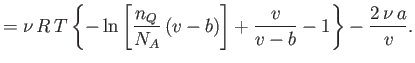 $\displaystyle =\nu R T\left\{-\ln\left[\frac{n_Q}{N_A} (v-b)\right]+\frac{v}{v-b}-1\right\}-\frac{2 \nu a}{v}.$