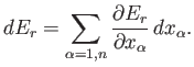 $\displaystyle d E_r = \sum_{\alpha =1,n} \frac{\partial E_r}{\partial x_\alpha} dx_\alpha.$
