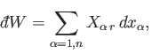 $\displaystyle {\mathchar'26\mkern-11mud}W =\sum_{\alpha=1,n}X_{\alpha r} dx_\alpha,$