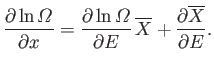 $\displaystyle \frac{\partial \ln {\mit\Omega}}{\partial x} = \frac{\partial \ln...
...t\Omega}}{\partial E}  \overline{X} +\frac{\partial \overline{X}}{\partial E}.$